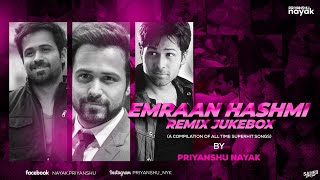 Best of Emraan Hashmi Nonstop Remixes  Priyanshu Nayak  A Compilation Of Alltime Superhit Songs [upl. by Ahtelahs]