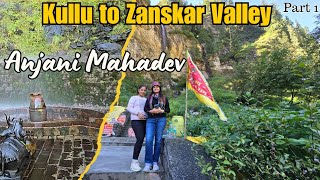 Anjani Mahadev Himachal Pradesh  Kullu to Zanskar Valley Trip  4 nights amp 5 Days Tour [upl. by Aprilette891]