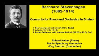 Bernhard Stavenhagen 18621914  Concerto for Piano and Orchestra in B minor [upl. by Worl]