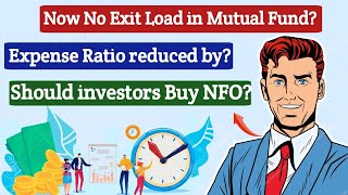 Now No Exit Load in Mutual Fund Expense Ratio reduced by [upl. by Helbona]