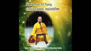 Nghi Thức Trì Tụng Chú Lăng Nghiêm 2024  Thầy Thích Thiện Xuân [upl. by Kimmel]