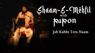 Jab Kabhi Tera Naam  Shaam E Mehfil with Papon  Live in Mumbai  Jagjit Singh  Sardar Anjum [upl. by Lyrem752]