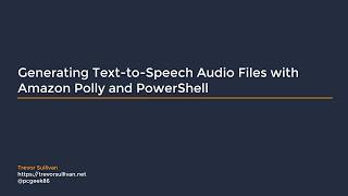 Generating TexttoSpeech Audio Files with Amazon Polly and PowerShell [upl. by Naitsihc88]