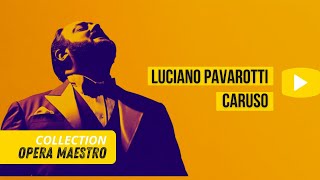 LUCIANO PAVAROTTI  CARUSO LIVE  OPERA [upl. by Eened]