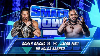 Roman Reigns Vs Jacob Fatu  One On One Match  WWE Smackdown Live [upl. by Maisie]