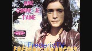 FREDERIC FRANCOIS ❤️❤️❤️JE NAI JAMAIS AIME COMME JE TAIME❤️❤️❤️ [upl. by Cy522]