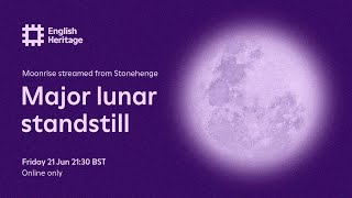 Major Lunar Standstill Moonrise Live from Stonehenge Online Only [upl. by Siskind]