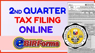 1701Q 2nd Quarterly Filing BIR Online How to Use eBIRForms for Tax Filing Aug 15 Deadline [upl. by Selia]