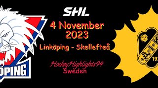 LINKÖPING VS SKELLEFTEÅ  4 NOVEMBER 2023  HIGHLIGHTS  SHL [upl. by Ursulette]