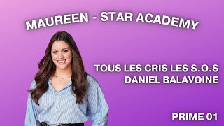 Maureen Star Academy 2024  Tous les cris les SOS Prime 01 [upl. by Esoj]