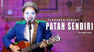 PENGAMEN SUKSES  PATAH SENDIRI OFFICIAL LIVE MUSIC VIDEO  DC MUSIK [upl. by Scurlock]