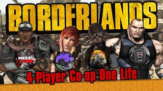 Borderlands One Life 4 Player Coop Day 3 wHellfire Spowerade and St4rkiller  LIVE [upl. by Joelly717]