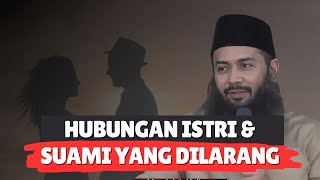 HUBUNGAN ISTRI amp SUAMI YANG DILARANG  Ustadz Dr Syafiq Riza Basalamah MA [upl. by Jardena636]