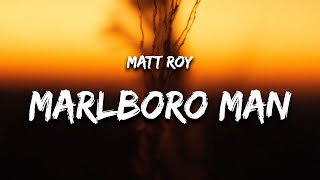 Matt Roy  Marlboro Man Lyrics [upl. by Nalhsa642]