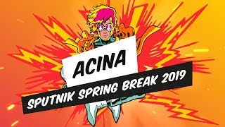 Acina I DJ Set  SPUTNIK SPRING BREAK 2019 [upl. by Rabiah654]