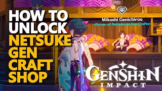 How to unlock Netsuke on Gen Craft Genshin Impact Mikoshi Genichirou [upl. by Elisha]