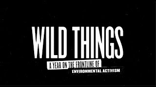 Wild Things Documentary Trailer [upl. by Laekim]