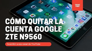 bypassquitar cuenta Google ZTE N9560 [upl. by Ott777]