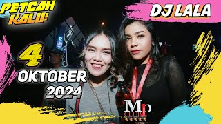 DJ LALA MP CLUB 4 OKTOBER 2024 EXCLUSIVE PETCAH KALI Fyp [upl. by Sclater]