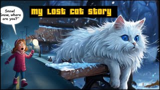 Snow bell the lost cat story Animated urdu story cat catcute [upl. by Gupta]