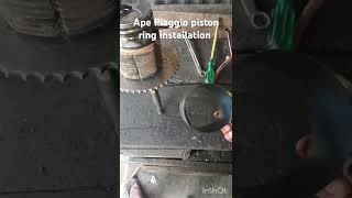 Ape Piaggio piston ring fitting youtubevideoshortsyoutubeshort [upl. by Sherj]