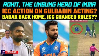 Rohit The Unsung Hero of India ICC Action on Gulbadin acting Babar back Home ICC Changed Rules [upl. by Aurita]