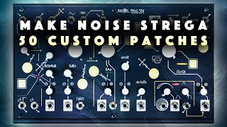 Make Noise Strega Patches Texture Noise Drone Lead Demo [upl. by Jacquelynn]