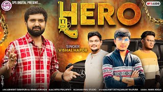 HERO  હીરો  Vishal Hapor  New Attitude Song 2024  New Gujarati Song [upl. by Eirb96]