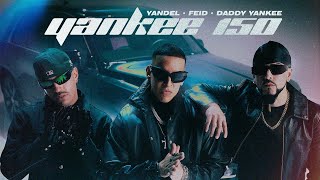 Yandel Feid Daddy Yankee  Yankee 150 Video Oficial [upl. by Boor]