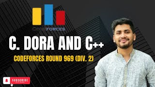 C Dora and C  Codeforces Round 969 Div 2  solution [upl. by Anikas71]