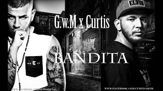 GwM x Curtis  BANDITA  Offical Music [upl. by Jean97]