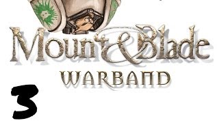 Lets Play Mount and Blade  Warband  Episode 3  Held for Ransom [upl. by Coffey928]