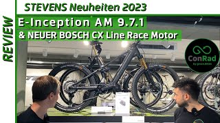 STEVENS NEUHEITEN 2023 Bosch CXR Race amp EInception AM 971 ConRad [upl. by Yejus369]