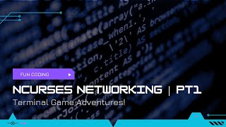 Recreational coding  Adding Networking to My Ncurses Game Engine  Part 1 [upl. by Darian]