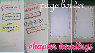 Chapter headings ideas for school project or assignment  page border Ideas  school project ideas [upl. by Evyn437]