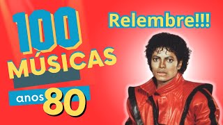 As 100 músicas mais tocadas nos anos 80 no Brasil  Sucessos que marcaram uma geração [upl. by Eardnaed842]