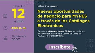 Nuevas oportunidades de negocio para MYPES a través de los Catálogos Electrónicos [upl. by Nnep]