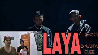 FLOW G  LAYA ft SKUSTA CLEE REACTION [upl. by Noynek]