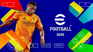 eFootball 25 Ppsspp  New Season amp New Patch  English Version  Updated Transfer Menu amp Texture [upl. by Arlyne667]