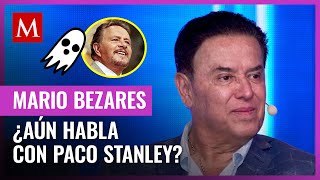 Mario Bezares revela Paco Stanley le ha hablado en sus sueños [upl. by Ramunni]