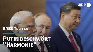 Putin BRICSStaaten stehen quotfür Freundschaft und Harmoniequot  AFP [upl. by Eibrad216]