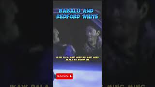 Babalu and Redford White [upl. by Coke437]