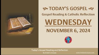 Todays Gospel Reading amp Catholic Reflection • Wednesday November 6 2024 w Podcast Audio [upl. by Ahsekim551]