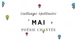 Poésie chantée Apollinaire Mai [upl. by Aninad]