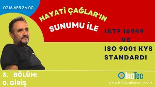 IATF 16949 ve ISO 90012015 Kalite Yönetim Sistem Standardı Temel Şartlar Eğitimi  3 Bölüm [upl. by Meibers]