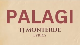 Palagi  Tj Monterde Lyrics palagi tjmonterde music [upl. by Aliuqahs788]