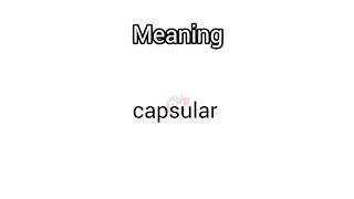 capsular meaning in English amp Telugu  Googul Dictionary dictionary meanings telugu english [upl. by Leckie223]