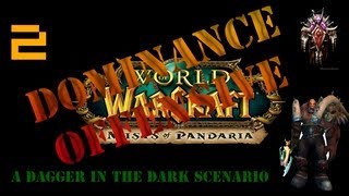 WoW MoP Dominance Offensive questline Horde part 2 A Dagger in The Dark Scenario [upl. by Anrehs]