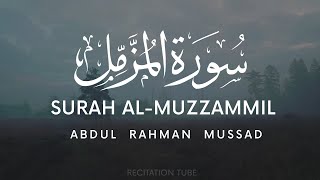 Surah Muzammil Abdul Rahman Mossad سورة المزمل القارئ عبدالرحمن مسعد Soothing Recitation [upl. by Poucher]