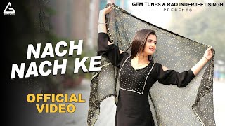 Nach Nach Ke Official Video  Anjali Raghav  Amit Dhull  Haryanvi Song [upl. by Martens91]